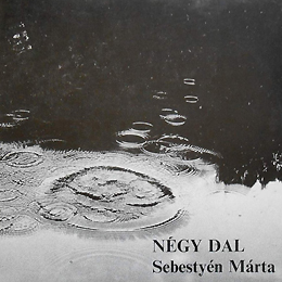 Sebestyén Márta: Négy dal 1989