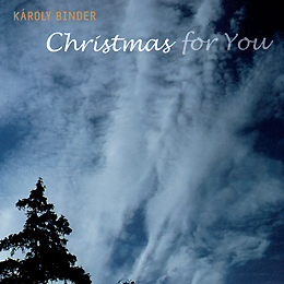 Binder Károly:   Christmas For You 2004