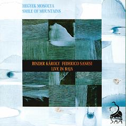 Binder Károly/Federico Sanesi Smile Of Mountains 1994