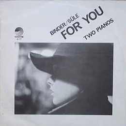 Binder/Süle: For You - Two Pianos 1992
