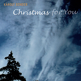 Binder Károly: Christmas For You 2004
