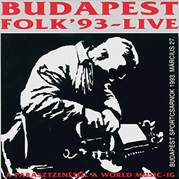 Budapest Folk ‘93 – Live 1993